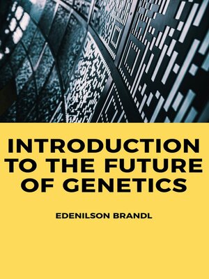 cover image of Introduction to the Future of Genetics
